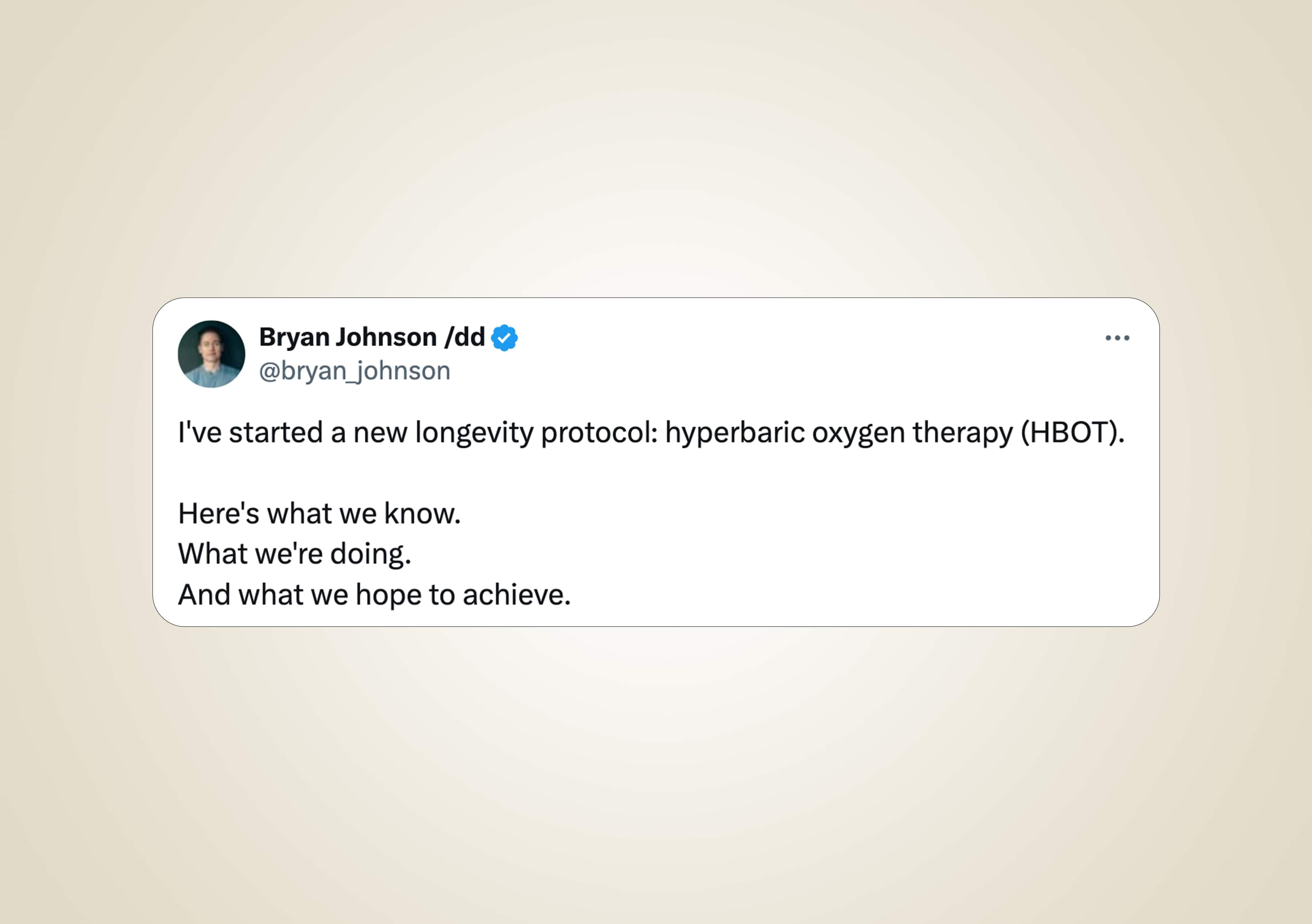 A quote from Bryan Johnson that reads: "I've started a new longevity protocol: hyperbaric oxygen therapy (HBOT). "